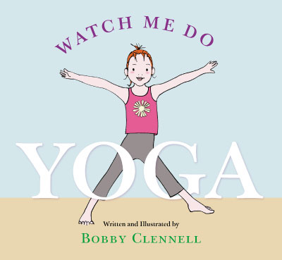 Watch Me Do Yoga Bob